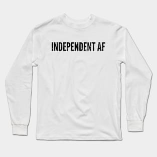 Independent AF Long Sleeve T-Shirt